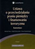 Ustawa o przeciwdziałaniu praniu pieniędzy i finansowaniu terroryzmu Ustawa o przeciwdziałaniu praniu pieniędzy i finansowaniu terroryzmu