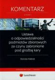 Ustawa o odpowiedzialności podmiotów zbiorowych za czyny zabronione pod groźbą kary Ustawa o odpowiedzialności podmiotów zbiorowych za czyny zabronione pod groźbą kary