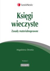 Księgi wieczyste. Zasady materialnoprawne Księgi wieczyste. Zasady materialnoprawne