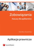 Zobowiązania. Kazusy dla aplikantów Zobowiązania. Kazusy dla aplikantów