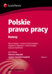 Polskie prawo pracy. Kazusy Polskie prawo pracy. Kazusy