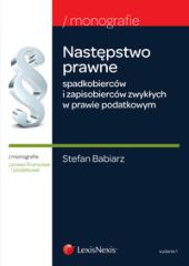 Następstwo prawne spadkobierców i zapisobierców zwykłych w prawie podatkowym Następstwo prawne spadkobierców i zapisobierców zwykłych w prawie podatkowym