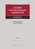 Ustawa o kuratorach sądowych. Komentarz Ustawa o kuratorach sądowych. Komentarz