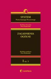 System Prawa Karnego Procesowego. Tom I. Zagadnienia ogólne. Część 1 System Prawa Karnego Procesowego. Tom I. Zagadnienia ogólne. Część 1