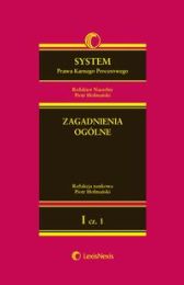 System Prawa Karnego Procesowego. Tom I. Zagadnienia ogólne. Część 1 System Prawa Karnego Procesowego. Tom I. Zagadnienia ogólne. Część 1