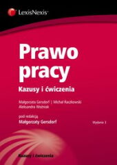 Prawo pracy. Kazusy i ćwiczenia Prawo pracy. Kazusy i ćwiczenia
