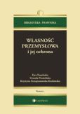 Własność przemysłowa i jej ochrona Własność przemysłowa i jej ochrona