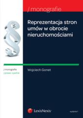 Reprezentacja stron umów w obrocie nieruchomościami Reprezentacja stron umów w obrocie nieruchomościami