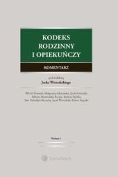 Kodeks rodzinny i opiekuńczy. Komentarz Kodeks rodzinny i opiekuńczy. Komentarz
