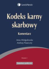 Kodeks karny skarbowy. Komentarz Kodeks karny skarbowy. Komentarz