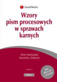 Wzory pism procesowych w sprawach karnych Wzory pism procesowych w sprawach karnych