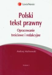 Polski tekst prawny. Opracowanie treściowe i redakcyjne Polski tekst prawny. Opracowanie treściowe i redakcyjne