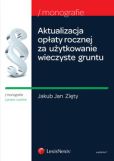 Aktualizacja opłaty rocznej za użytkowanie wieczyste gruntu Aktualizacja opłaty rocznej za użytkowanie wieczyste gruntu