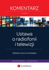 Ustawa o radiofonii i telewizji. Komentarz Ustawa o radiofonii i telewizji. Komentarz