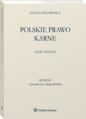 Polskie prawo karne. Część ogólna Polskie prawo karne. Część ogólna