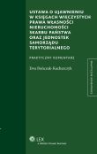 Ustawa o ujawnieniu w księgach wieczystych prawa własności nieruchomości Skarbu Państwa oraz jednostek samorządu terytorialnego Ustawa o ujawnieniu w księgach wieczystych prawa własności nieruchomości Skarbu Państwa oraz jednostek samorządu terytorialnego