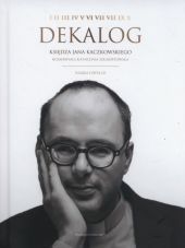 Dekalog Księdza Jana Kaczkowskiego + CD Dekalog Księdza Jana Kaczkowskiego + CD