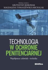 Technologia w ochronie penitencjarnej Technologia w ochronie penitencjarnej