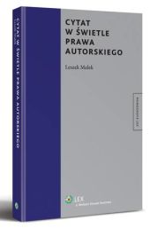Cytat w świetle prawa autorskiego Cytat w świetle prawa autorskiego