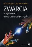 Zwarcia w systemach elektroenergetycznych Zwarcia w systemach elektroenergetycznych