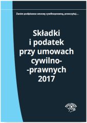 Składki i podatek przy umowach cywilnoprawnych 2017 Składki i podatek przy umowach cywilnoprawnych 2017