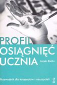Profil osiągnięć ucznia Przew.dla terapeutów Profil osiągnięć ucznia Przew.dla terapeutów