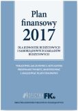 Plan Finansowy 2017 dla jednostek budżetowych i samorządowych zakładów budżetowych Plan Finansowy 2017 dla jednostek budżetowych i samorządowych zakładów budżetowych