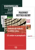 Instytucje kultury w 2016 r. Pracownicy instytucji kultury / Vademecum dokumentacji kadrow Instytucje kultury w 2016 r. Pracownicy instytucji kultury / Vademecum dokumentacji kadrow