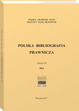 Polska Bibliografia Prawnicza - Zeszyt LII 2016 Polska Bibliografia Prawnicza - Zeszyt LII 2016
