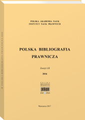 Polska Bibliografia Prawnicza - Zeszyt LII 2016 Polska Bibliografia Prawnicza - Zeszyt LII 2016