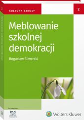 Meblowanie szkolnej demokracji Meblowanie szkolnej demokracji
