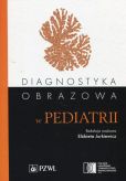Diagnostyka obrazowa w pediatrii Diagnostyka obrazowa w pediatrii
