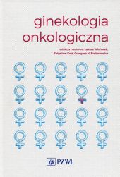 Ginekologia onkologiczna Ginekologia onkologiczna
