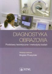 Diagnostyka obrazowa Diagnostyka obrazowa