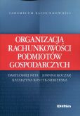 Organizacja rachunkowości podmiotów gospodarczych Organizacja rachunkowości podmiotów gospodarczych
