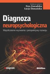 Diagnoza neuropsychologiczna Diagnoza neuropsychologiczna