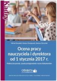 Ocena pracy nauczyciela i dyrektora od 1 stycznia 2017 r. Ocena pracy nauczyciela i dyrektora od 1 stycznia 2017 r.