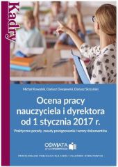 Ocena pracy nauczyciela i dyrektora od 1 stycznia 2017 r. Ocena pracy nauczyciela i dyrektora od 1 stycznia 2017 r.