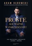 Proste ale ważne w zarządzaniu! Proste ale ważne w zarządzaniu!