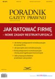 Jak ratować firmę nowe zasady restrukturyzacji Jak ratować firmę nowe zasady restrukturyzacji