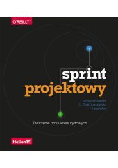 Sprint projektowy Tworzenie produktów cyfrowych Sprint projektowy Tworzenie produktów cyfrowych