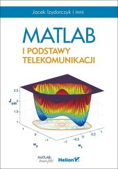 MATLAB i podstawy telekomunikacji MATLAB i podstawy telekomunikacji