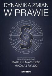 Dynamika zmian w prawie Dynamika zmian w prawie