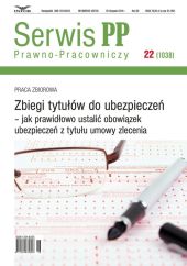 Zbiegi tytułów do ubezpieczeń - jak prawidłowo ustalić obowiązek ubezpieczeń z tytułu umowy zlecenia Zbiegi tytułów do ubezpieczeń - jak prawidłowo ustalić obowiązek ubezpieczeń z tytułu umowy zlecenia