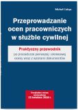 Przeprowadzanie ocen pracowniczych w służbie cywilnej Przeprowadzanie ocen pracowniczych w służbie cywilnej