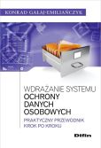 Wdrażanie systemu ochrony danych osobowych Wdrażanie systemu ochrony danych osobowych