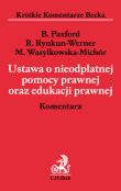 Ustawa o nieodpłatnej pomocy prawnej oraz edukacji prawnej. Komentarz Ustawa o nieodpłatnej pomocy prawnej oraz edukacji prawnej. Komentarz