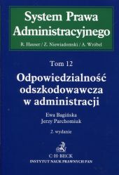 Odpowiedzialność odszkodowawcza w administracji Tom 12 Odpowiedzialność odszkodowawcza w administracji Tom 12