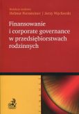 Finansowanie i corporate governance w przedsiębiorstwach rodzinnych Finansowanie i corporate governance w przedsiębiorstwach rodzinnych