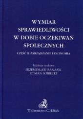 Wymiar sprawiedliwości w dobie oczekiwań społecznych Wymiar sprawiedliwości w dobie oczekiwań społecznych